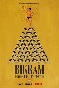 Bikram: Từ bậc thầy Yoga đến tội phạm tình dục - Bikram: Yogi, Guru, Predator