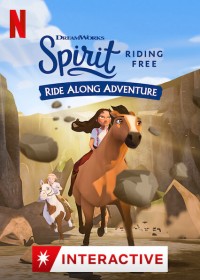 Chú ngựa Spirit: Tự do rong ruổi – Cuộc phiêu lưu trên lưng ngựa - Spirit Riding Free: Ride Along Adventure (2020)