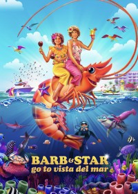 Cuộc Phiêu Lưu Của Barb Và Star: Đường Đến Vista Del Mar - Barb and Star Go to Vista Del Mar
