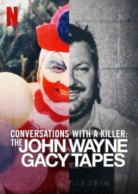 Đối thoại với kẻ sát nhân: John Wayne Gacy - Conversations with a Killer: The John Wayne Gacy Tapes