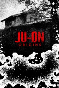 JU-ON: Khởi nguồn - JU-ON: Origins
