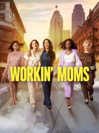 Những bà mẹ siêu nhân (Phần 2) - Workin' Moms (Season 2) (2017)