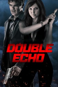 Quả Bom Hẹn Giờ - Double Echo (2017)