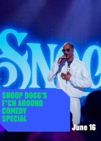 Snoop Dogg: Hài kịch đặc biệt - Snoop Dogg's F*cn Around Comedy Special