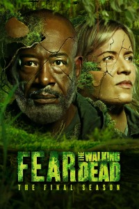 Xác Sống Đáng Sợ (Phần 8) - Fear the Walking Dead (Season 8)