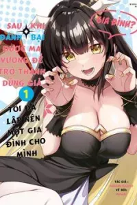 Yuusha to Yobareta Nochi ni: Soshite Musou Otoko wa Kazoku wo Tsukuru