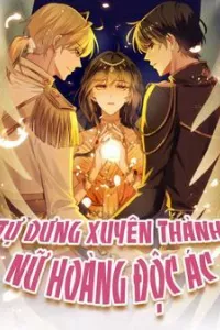 Bỗng Một Ngày Xuyên Thành Hoàng Hậu Ác Độc