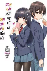 Con gái của mẹ kế là người yêu cũ của tôi