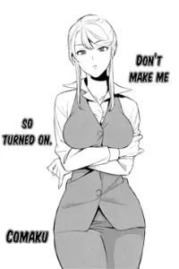 Don't Make Me So Turned On
