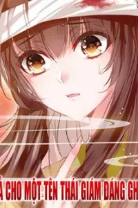 Gả Cho Một Tên Thái Giám Đáng Ghét