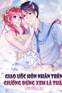 Giao Ước Hôn Nhân Trên Giường Đừng Xem Là Thật