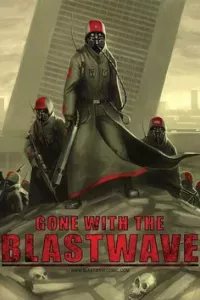 Gone with the Blastwawe