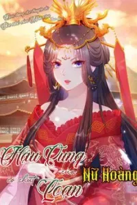 Hậu Cung Của Nữ Hoàng Có Chút Loạn