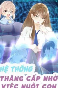 Hệ Thống: Thăng Cấp Nhờ Việc Nuôi Con