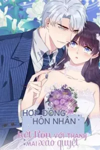 Hôn nhân hợp đồng Kết hôn với thanh mai xảo quyệt