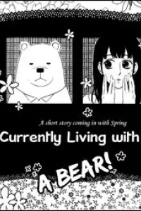 I am currently living with a bear