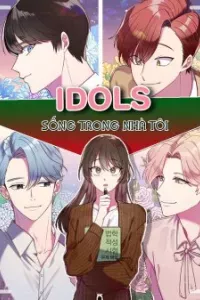 Idol sống trong nhà tôi !