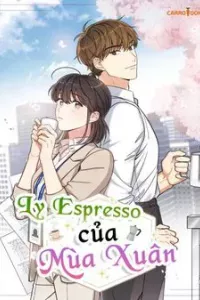 Ly Espresso Của Mùa Xuân