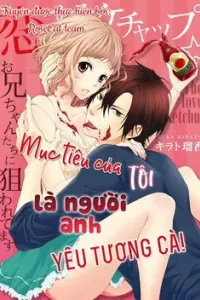 Mục Tiêu Của Tôi Là Người Anh Yêu Tương Cà!