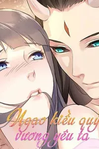Ngạo Kiều Quỷ Vương Yêu Ta
