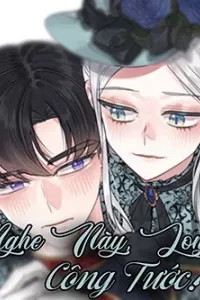Nghe Này, Long Nữ Công Tước!