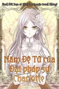 Ngũ Đại Đồ Đệ Của Charlotte