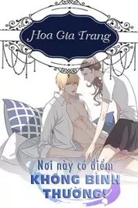 Nơi này có điểm không bình thường