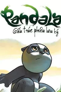 Pandala - Gấu trúc phiêu lưu ký