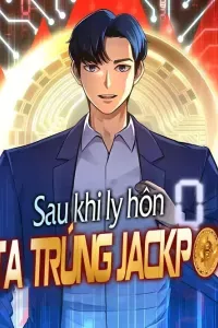 Sau Khi Ly Hôn Ta Trúng Jackpot