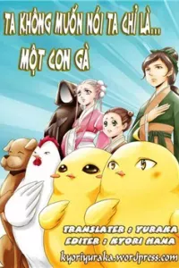 Ta không muốn nói ta chỉ là một con gà
