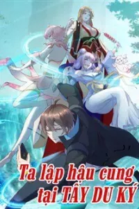 Ta Lập Hậu Cung Tại Tây Du Ký