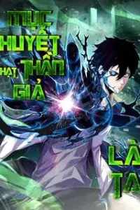 Ta Người Chỉ Cần Nhìn Thấy Thanh Máu Có Thể Trừng Phạt Thần Linh