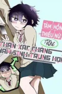Tâm hồn thiếu nữ trong thân xác chàng nam sinh trung học