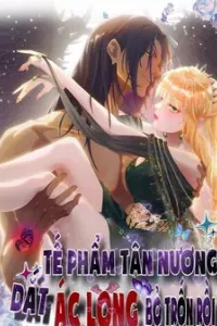 Tế Phẩm Tân Nương Dắt Ác Long Bỏ Trốn Rồi !