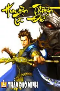 Thần Binh Tiền Truyện 4 - Huyền Thiên Tà Đế