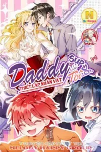 Thiết Lập Nhân Vật Daddy của Tôi Bị Sụp Đổ