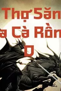 Thợ Săn Ma Cà Rồng D