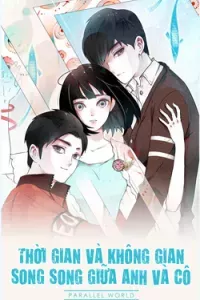 Thời gian và không gian song song giữa anh và cô