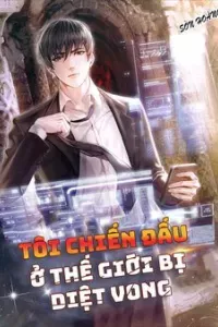 Tôi chiến đấu ở thế giới bị diệt vong