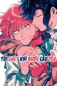 Tôi ghét khi được cậu yêu