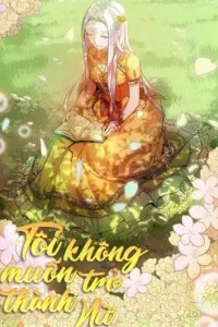 Tôi Không Muốn Trở Thành Nữ Hoàng
