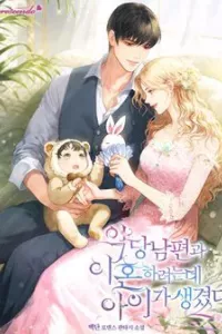 Tôi Sắp Ly Hôn Với Người Chồng Độc Ác Nhưng Chúng Tôi Có Baby