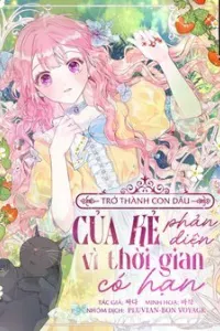Trở Thành Con Dâu Của Kẻ Phản Diện Vì Thời Gian Có Hạn