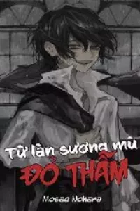 Từ Làn Sương Mù Đỏ Thẫm