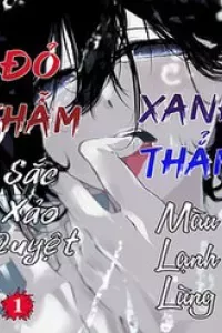 Xanh Thẳm Màu Lạnh Lùng, Đỏ Thẫm Sắc Quỷ Quyệt