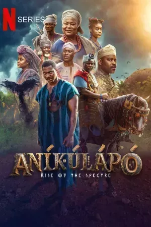 Aníkúlápó: Bóng Ma Trỗi Dậy
