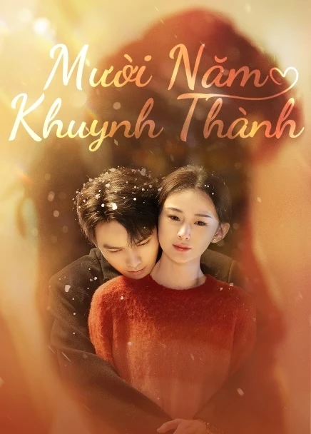 Mười Năm Khuynh Thành (2025)