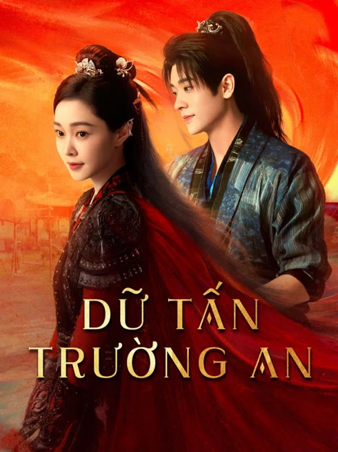 Dữ Tấn Trường An (2025)
