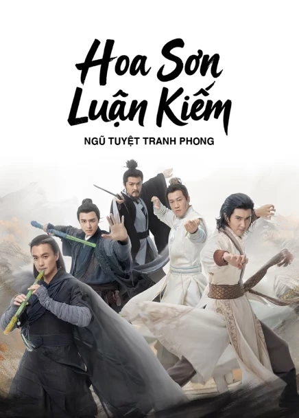 HOA SƠN LUẬN KIẾM: NGŨ TUYỆT TRANH PHONG (2025)