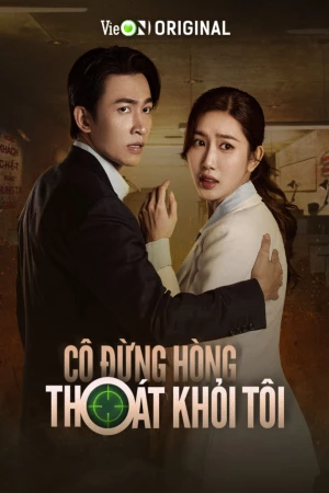 Cô Đừng Hòng Thoát Khỏi Tôi (2025)